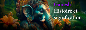 Ganesh : Symbolisme et Signification Spirituelle